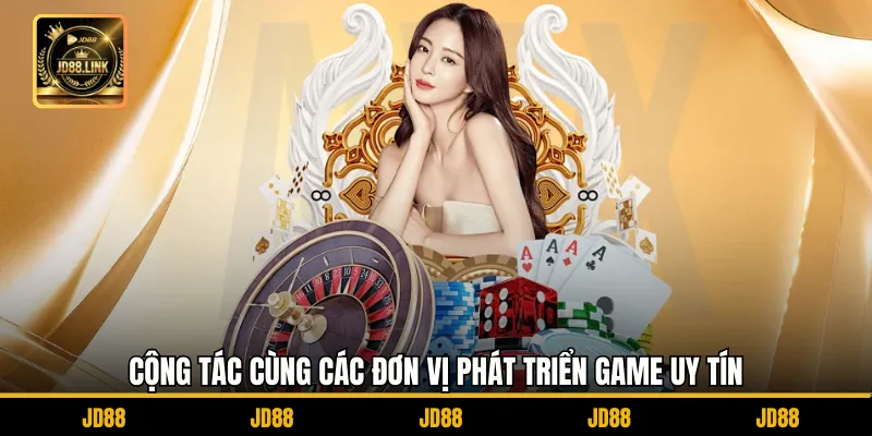 Đối Tác Uy Tín Của JD88 - Khẳng Định Chất Lượng Dịch Vụ 3 Cộng tác cùng các đơn vị phát triển game uy tín