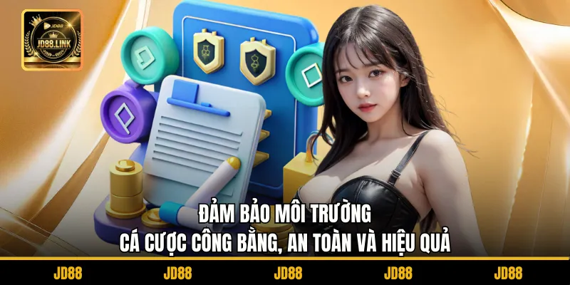 Điều Khoản Điều Kiện 2 Đảm bảo môi trường cá cược công bằng, an toàn và hiệu quả