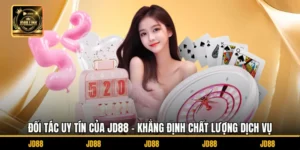 Đối Tác Uy Tín Của JD88 - Khẳng Định Chất Lượng Dịch Vụ