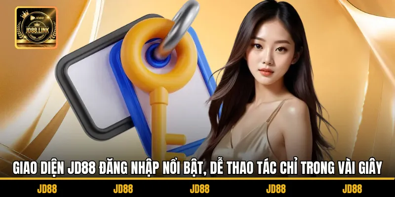 JD88 đăng nhập 1 Giao diện JD88 đăng nhập nổi bật, dễ thao tác chỉ trong vài giây