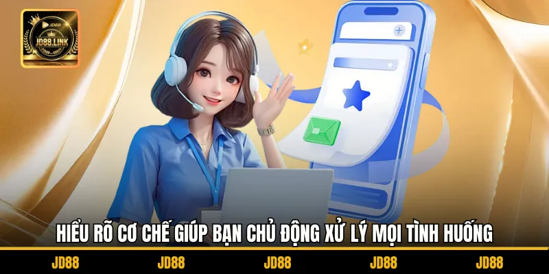 Liên hệ JD88 1 Hiểu rõ cơ chế giúp bạn chủ động xử lý mọi tình huống.