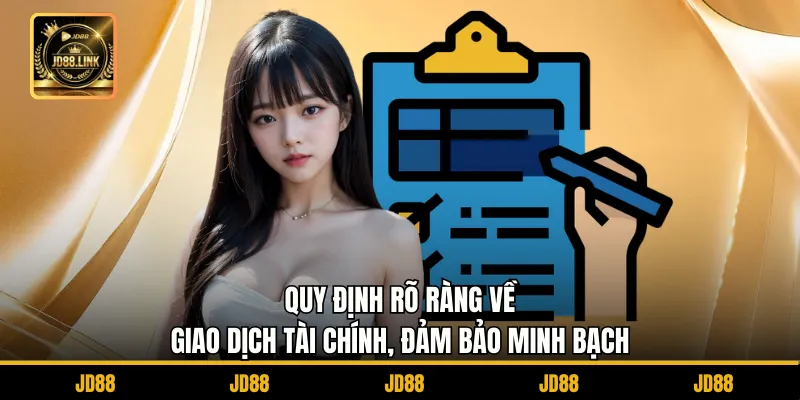 Điều Khoản Điều Kiện 3 Quy định rõ ràng về giao dịch tài chính, đảm bảo minh bạch