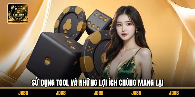 Tool Tài Xỉu JD88 - Công Cụ Hỗ Trợ Đỉnh Cao Cho Mọi Người 4 Sử dụng tool và những lợi ích chúng mang lại
