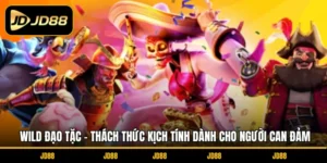 Wild Đạo Tặc - Thách Thức Kịch Tính Dành Cho Người Can Đảm