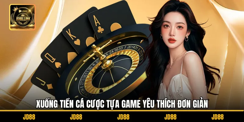 Roulette JD88 - Tìm Hiểu Luật Chơi Chiến Thuật Và Bí Quyết 4 Xuống tiền cá cược tựa game yêu thích đơn giản